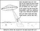 Did you base the saucer shape on pop culture depictions of aliens, or was that stuff based on your ships? Does the rotational symmetry help with ... hey, where are you going?